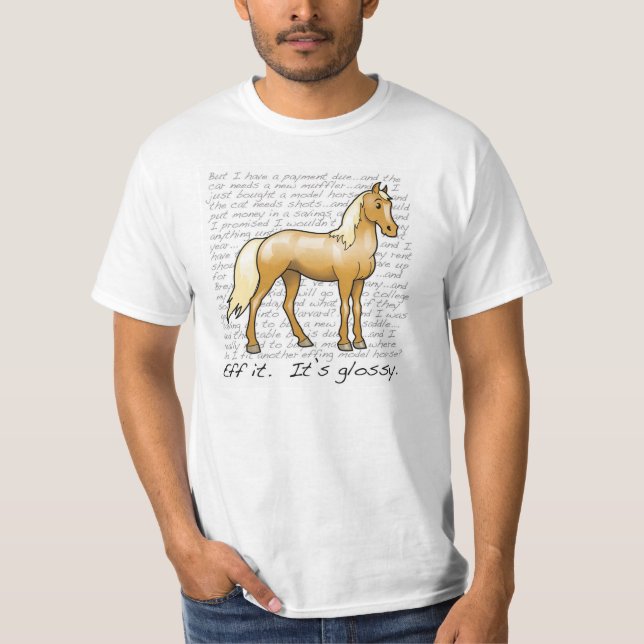 Eff it.  It's glossy. T-Shirt (Front)