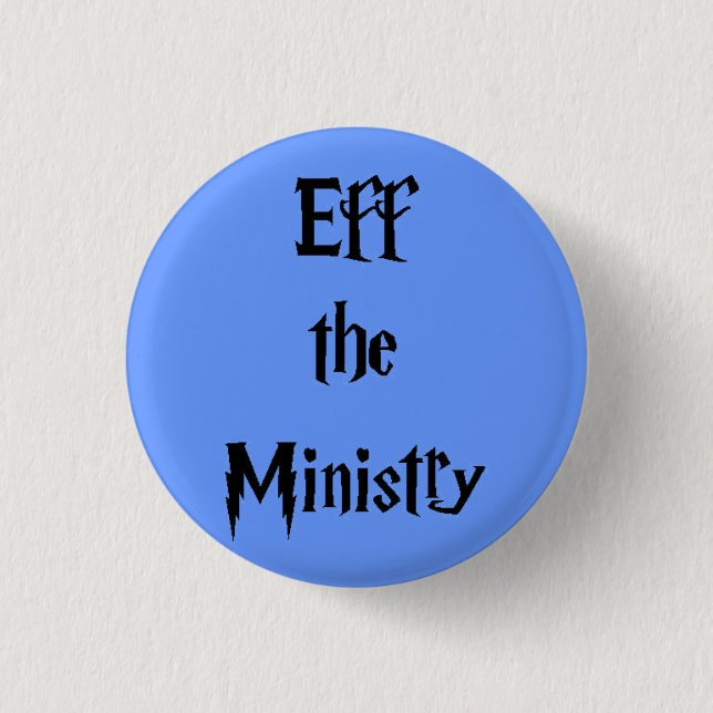 Eff the Ministry 1 Inch Round Button (Front)