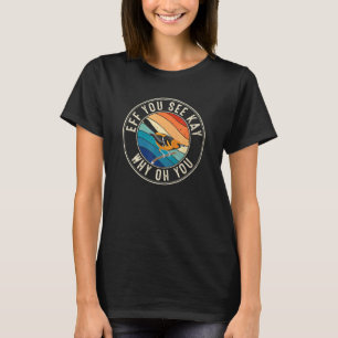 Eff You See Kay Retro 80s Oriole T-Shirt