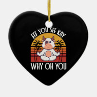 Eff You See Kay Why Oh You Funny Cute Cow Vintage