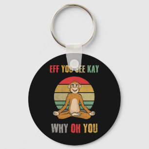 Eff You See Kay Why Oh You Funny Monkey Yoga Vinta Keychain