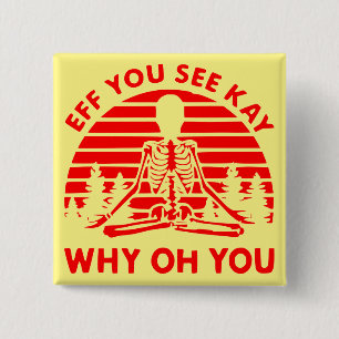 Eff You See Kay Why Oh You Namaste 2 Inch Square Button