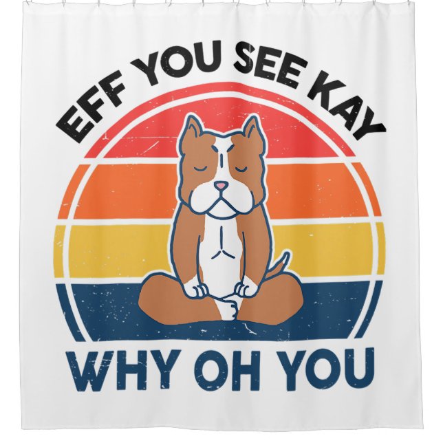 Eff You See Kay Why Oh You Shirt Pitbull Funny Yog (Front)