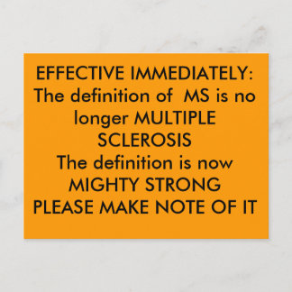 EFFECTIVE IMMEDIATELY:The definition of  MS is ... Postcard
