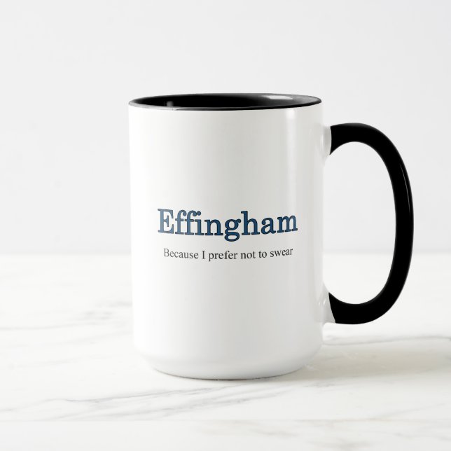 Effingham Because I Prefer Not to Swear Coffee Mug (Right)