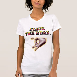 Effleurez l'haricot - le T-shirt des femmes