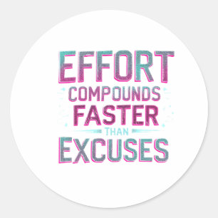 "Effort Over Excuses" Classic Round Sticker