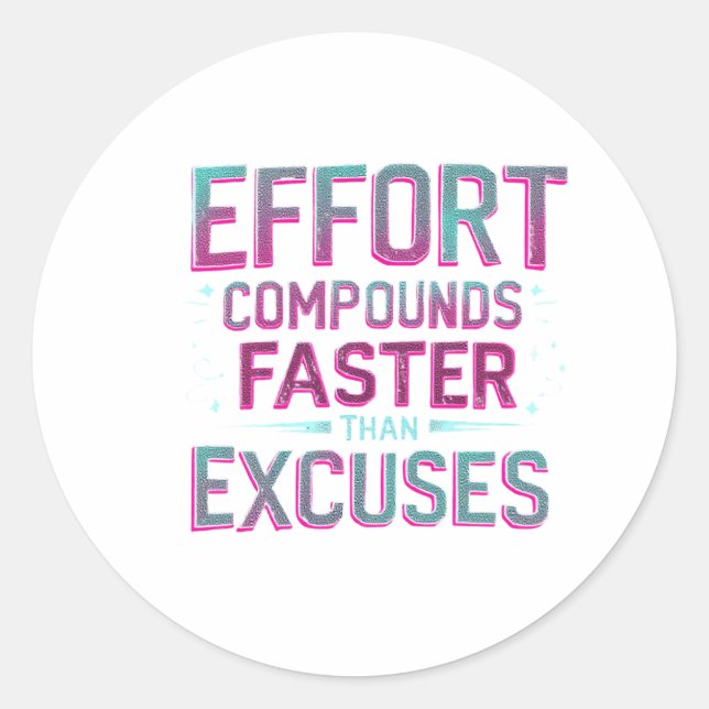 "Effort Over Excuses" Classic Round Sticker (Front)
