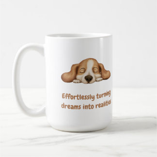 Effortlessly turning dreams into realities coffee mug