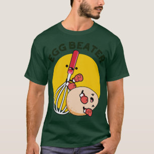 Egg Beater Funny Boxing Pun 1 T-Shirt