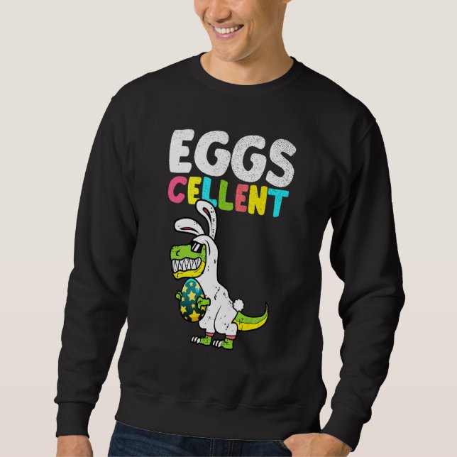 Egg-Cellent Egg Hunter Easter Day Bunny Dinosaur D Sweatshirt (Front)