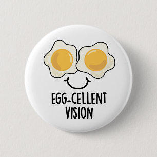 Egg-cellent Vision Funny Egg Pun 2 Inch Round Button