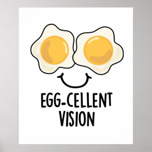 Egg-cellent Vision Funny Egg Pun  Poster