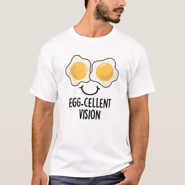 Egg-cellent Vision Funny Egg Pun  T-Shirt (Front)