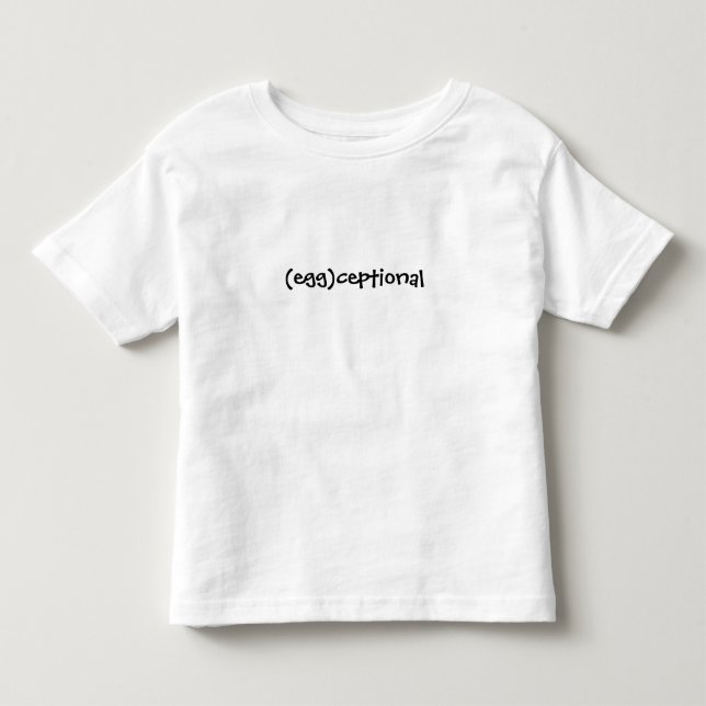 (egg)ceptional toddler t-shirt (Front)