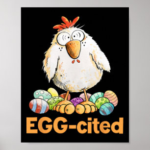 Egg-cited Funny Easter Chicken Design Poster