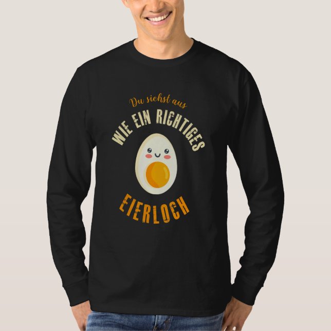 Egg Hole Or Soft Egg Meme   Saying Schlager T-Shirt (Front)