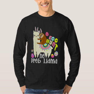 Egg Hunt No Prob Llama Bunny Sloth Riding Llama Ea T-Shirt