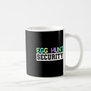 Egg Hunt Security - Egg Hunting Party Dad Mom Adul Coffee Mug