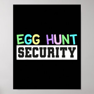 Egg Hunt Security - Egg Hunting Party Dad Mom Adul Poster