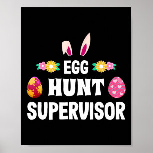 Egg Hunt Supervisor Easter Egg Hunting Party For P Poster
