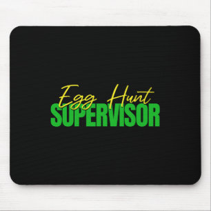 Egg Hunt Supervisor - Easter Egg Kids Party Mom Da Mouse Pad