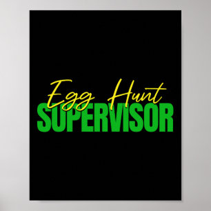 Egg Hunt Supervisor - Easter Egg Kids Party Mom Da Poster