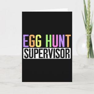 Egg Hunt Supervisor - Egg Hunting Party Mom Dad Ad Card
