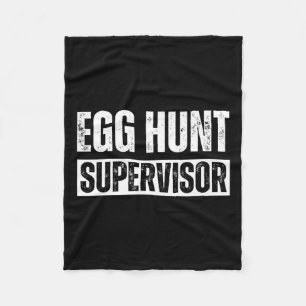 Egg Hunt Supervisor - Egg Hunting Party Mom Dad Ad Fleece Blanket