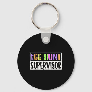 Egg Hunt Supervisor - Egg Hunting Party Mom Dad Ad Keychain