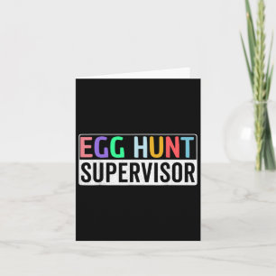 Egg Hunt Supervisor Egg Hunting Party Mom Dad Fami Card