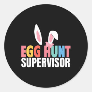 Egg Hunt Supervisor Egg Hunting Party Mom Dad Fami Classic Round Sticker