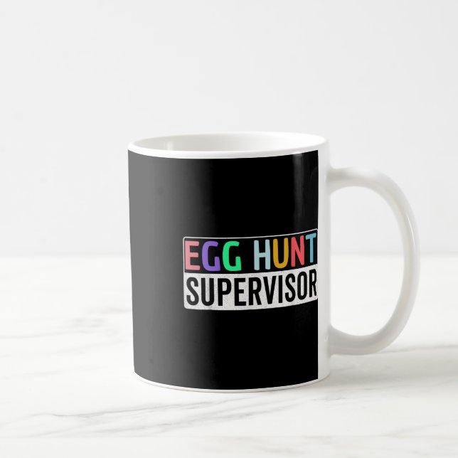 Egg Hunt Supervisor Egg Hunting Party Mom Dad Fami Coffee Mug (Right)