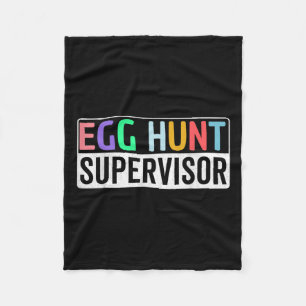 Egg Hunt Supervisor Egg Hunting Party Mom Dad Fami Fleece Blanket