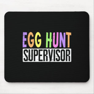 Egg Hunt Supervisor - Egg Hunting Squad Moms Adult Mouse Pad