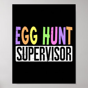 Egg Hunt Supervisor - Egg Hunting Squad Moms Adult Poster