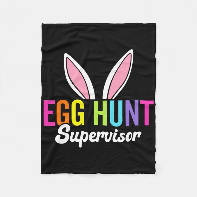 Egg Hunt Supervisor  Fleece Blanket (Front)