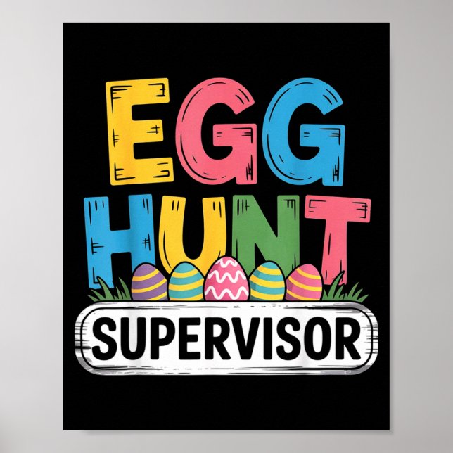 Egg hunt supervisor funny easter bunny men women poster (Front)