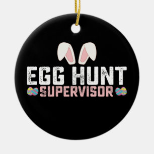 Egg Hunt Supervisor Funny Easter Bunny Rabbit Ceramic Ornament