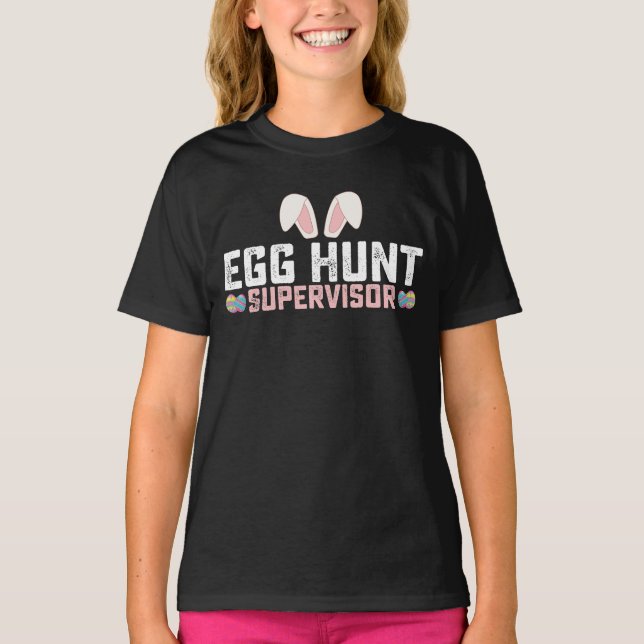 Egg Hunt Supervisor Funny Easter Bunny Rabbit T-Shirt (Front)