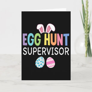 Egg Hunt Supervisor Funny Family Easter Men Women Card