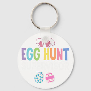 Egg Hunt Supervisor Funny Family Easter Men Women Keychain