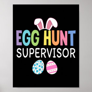 Egg Hunt Supervisor Funny Family Easter Men Women Poster