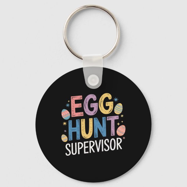 Egg Hunt Supervisor – Funny Family Easter Party  Keychain (Front)