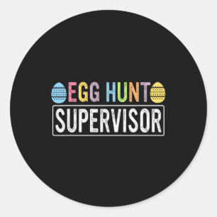 Egg Hunt Supervisor Matching Egg Hunting Mom Dad E Classic Round Sticker