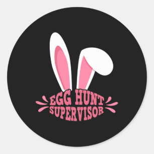 Egg Hunt Supervisor Mom Adult Woman Easter Egg Hun Classic Round Sticker