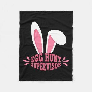 Egg Hunt Supervisor Mom Adult Woman Easter Egg Hun Fleece Blanket