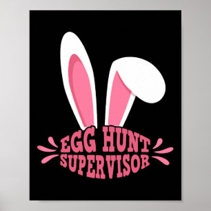 Egg Hunt Supervisor Mom Adult Woman Easter Egg Hun Poster