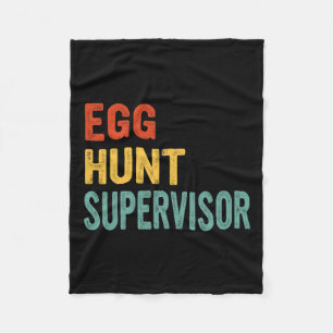 Egg Hunt Supervisor Mom Dad Adult Easter Egg Hunti Fleece Blanket