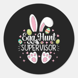Egg Hunt Supervisor Parents Funny Mom Dad Men Wome Classic Round Sticker